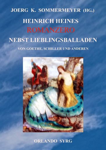 Heinrich Heines Romanzero nebst Lieblingsballaden von Goethe, Schiller und anderen - Friedrich Schiller - Heinrich Heine - Johann Wolfgang Von Goethe