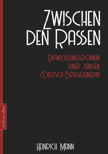 Heinrich Mann: Zwischen den Rassen - Heinrich Mann