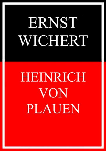 Heinrich von Plauen - Ernst Wichert