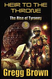 Heir to the Throne III: The Rise of Tyranny