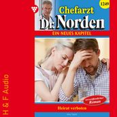 Heirat verboten! - Chefarzt Dr. Norden, Band 1249 (ungekürzt)