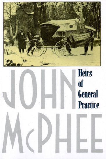Heirs of General Practice - John McPhee