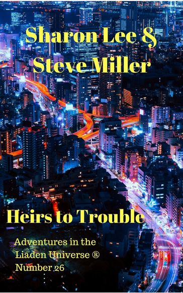 Heirs to Trouble - Sharon Lee - Steve Miller