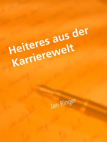 Heiteres aus der Karrierewelt - Jan Ringer
