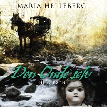 Heksebørn - Den onde selv - Maria Helleberg