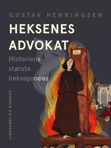 Heksenes advokat. Historiens største hekseproces - Gustav Henningsen