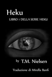 Heku: Libro 1 Della Serie Heku