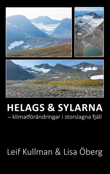 Helags & Sylarna - Leif Kullman - Lisa Öberg