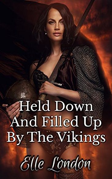 Held Down And Filled Up By The Vikings - Elle London