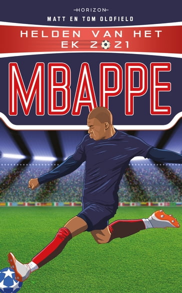 Helden van het EK 2021: Mbappé - MATT OLDFIELD - Tom Oldfield