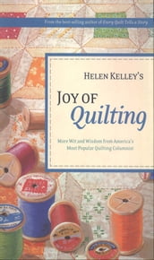 Helen Kelley s Joy of Quilting