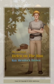 Helen On the Run: The Lost Years