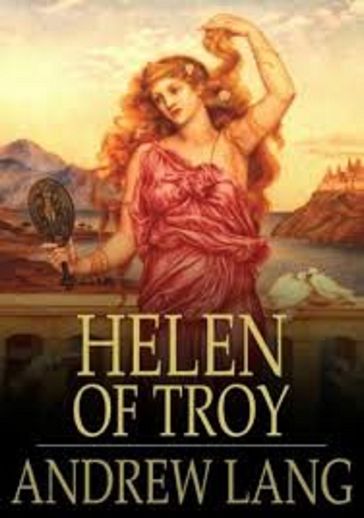 Helen of Troy - Andrew Lang