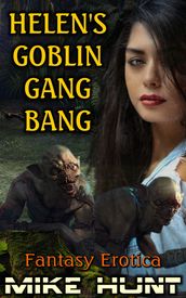 Helen s Goblin Gang Bang