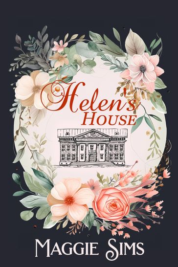 Helen's House - Maggie Sims