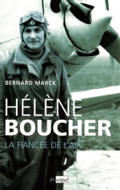 Hélène Boucher : la fiancée de l air