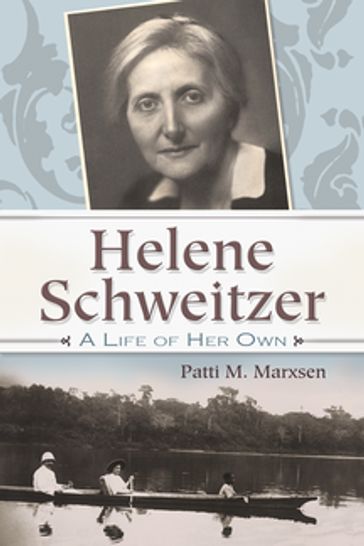 Helene Schweitzer - Patti M. Marxsen