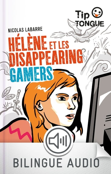 Hélène et les Disappearing Gamers - collection Tip Tongue - A2 intermédiaire - dès 12 ans - Nicolas Labarre