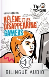 Hélène et les Disappearing Gamers - collection Tip Tongue - A2 intermédiaire - dès 12 ans