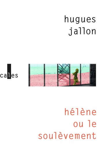 Hélène ou Le soulèvement - Hugues Jallon