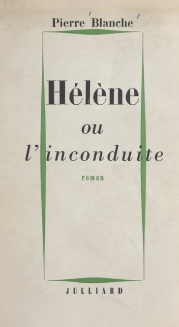 Hélène ou l'inconduite - Pierre Blanche