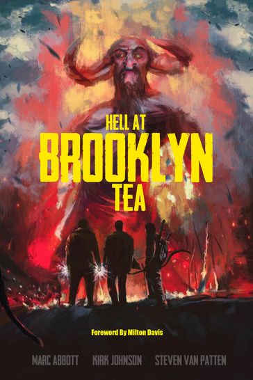 Hell At Brooklyn Tea - Kirk Johnson - Marc Abbott - Steven Van Patten