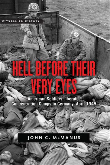 Hell Before Their Very Eyes - John C. McManus