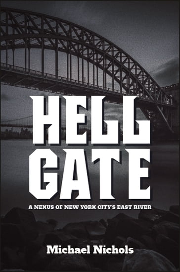 Hell Gate - Michael Nichols
