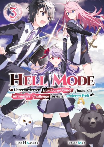 Hell Mode: Unterforderter Hardcore-Gamer findet die ultimative Challenge in einer anderen Welt (Light Novel): Band 3 - Hamuo