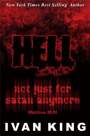Hell: A Place Without Hope - Christian Fiction - Ivan King
