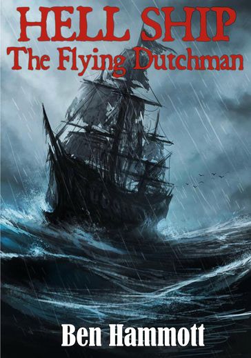 Hell Ship - The Flying Dutchman - Ben Hammott
