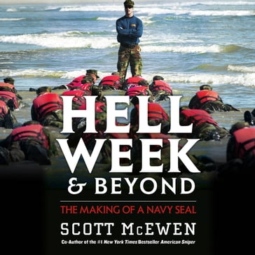 Hell Week and Beyond - Scott McEwen