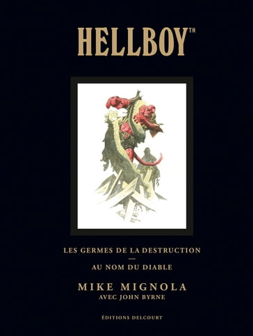 Hellboy Deluxe T01 - John Byrne - Matthew Hollingsworth - Mike Mignola