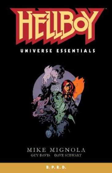 Hellboy Universe Essentials: B.p.r.d. - Mike Mignola - Guy Davis - Dave Stewart