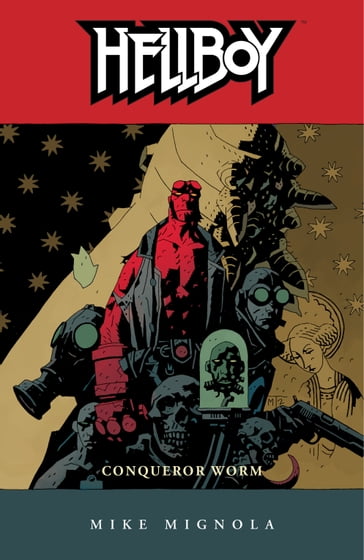 Hellboy Volume 5: Conqueror Worm (2nd edition) - Mike Mignola