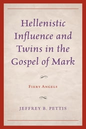 Hellenistic Influence and Twins in the Gospel of Mark
