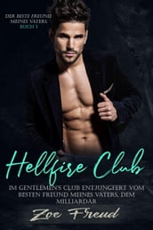 Hellfire Club: Im Gentlemen s Club entjungfert vom besten Freund meines Vaters, dem Milliardär