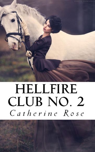 Hellfire Club No. 2: From the Hidden Archives - Catherine Rose