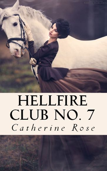 Hellfire Club No. 7: From the Hidden Archives - Catherine Rose