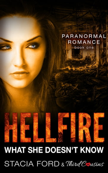 Hellfire - What She Doesn't Know - Third Cousins - Stacia Ford