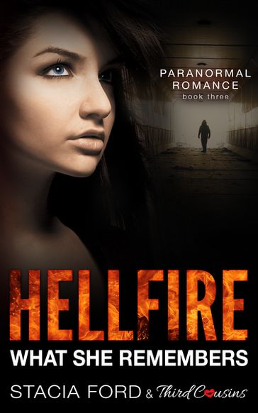 Hellfire - What She Remembers - Third Cousins - Stacia Ford