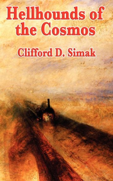 Hellhounds of the Cosmos - Clifford D. Simak