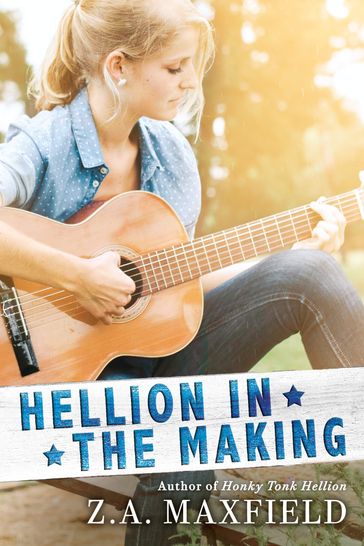 Hellion In the Making - Z.A. Maxfield