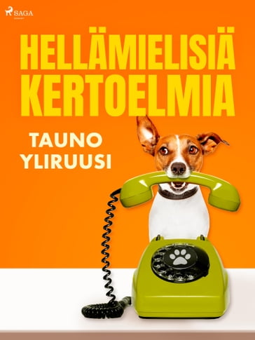 Hellämielisiä kertoelmia - Tauno Yliruusi