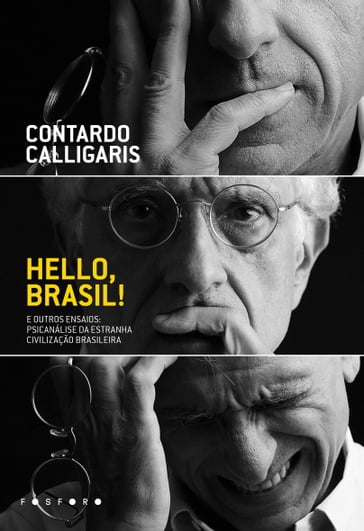 Hello Brasil! e outros ensaios: - Contardo Calligaris - Lilia Schwarcz