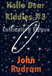 Hello Dear Kiddies! #3 Enchanting Ellipse