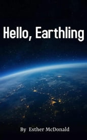 Hello, Earthling