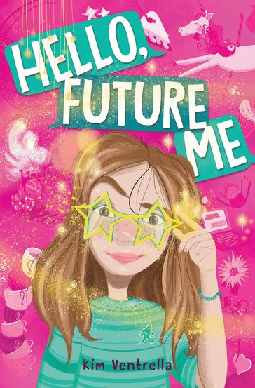 Hello, Future Me - Kim Ventrella