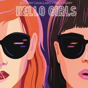Hello Girls - Brittany Cavallaro - Emily Henry