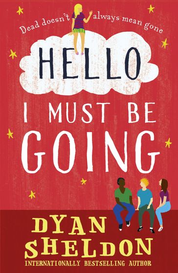 Hello, I Must Be Going - Dyan Sheldon